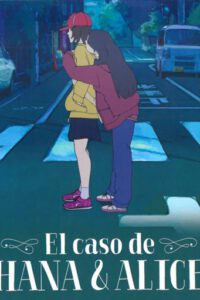 El Caso de Hana & Alice